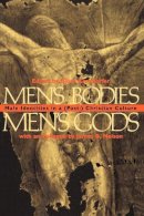 Bjorn Krondorfer - Men´s Bodies, Men´s Gods: Male Identities in a (Post) Christian Culture - 9780814746691 - V9780814746691