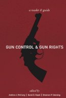 Mcclurg - Gun Control and Gun Rights: A Reader and Guide - 9780814747605 - V9780814747605