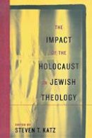 Katz - The Impact of the Holocaust on Jewish Theology - 9780814748060 - V9780814748060