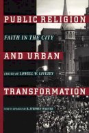 Livezey - Public Religion and Urban Transformation: Faith in the City - 9780814751589 - V9780814751589