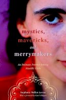 Stephanie Wellen Levine - Mystics, Mavericks, and Merrymakers: An Intimate Journey among Hasidic Girls - 9780814751978 - V9780814751978