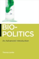 Thomas Lemke - Biopolitics: An Advanced Introduction - 9780814752418 - V9780814752418