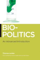 Thomas Lemke - Biopolitics: An Advanced Introduction - 9780814752425 - V9780814752425