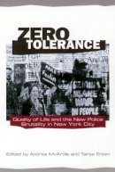 Mcardle - Zero Tolerance: Quality of Life and the New Police Brutality in New York City - 9780814756324 - V9780814756324