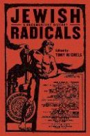 Tony Michels - Jewish Radicals: A Documentary Reader - 9780814757437 - V9780814757437
