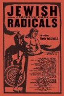 Michels - Jewish Radicals: A Documentary Reader - 9780814757444 - V9780814757444