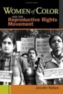 Jennifer Nelson - Women of Color and the Reproductive Rights Movement - 9780814758274 - V9780814758274