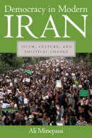 Ali Mirsepassi - Democracy in Modern Iran: Islam, Culture, and Political Change - 9780814763445 - V9780814763445