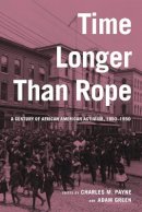 Payne - Time Longer than Rope: A Century of African American Activism, 1850-1950 - 9780814767030 - V9780814767030