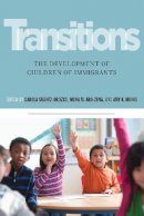 Carol Su Rez-Orozco - Transitions: The Development of Children of Immigrants - 9780814770177 - V9780814770177