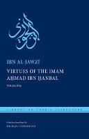 Ibn Al-Jawzi - Virtues of the Imam Ahmad ibn ?anbal: Volume One - 9780814771662 - V9780814771662