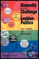 Paula C Rust - Bisexuality and the Challenge to Lesbian Politics: Sex, Loyalty, and Revolution - 9780814774458 - V9780814774458