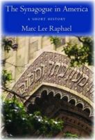 Marc Raphael - The Synagogue in America: A Short History - 9780814775820 - V9780814775820