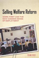 Frank Ridzi - Selling Welfare Reform - 9780814775943 - V9780814775943
