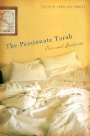 Danya Ruttenberg - The Passionate Torah. Sex and Judaism.  - 9780814776056 - V9780814776056