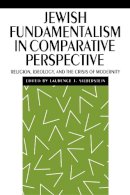 Silberstein - Jewish Fundamentalism in Comparative Perspective - 9780814779675 - V9780814779675