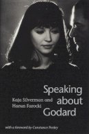 Kaja Silverman - Speaking About Godard - 9780814780664 - V9780814780664