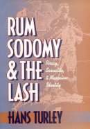 Hans Turley - Rum, Sodomy and the Lash - 9780814782248 - V9780814782248