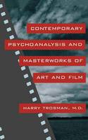 Harry Trosman - Contemporary Psychoanalysis and Masterworks of Art and Film - 9780814782651 - V9780814782651