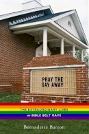 Bernadette Barton - Pray the Gay Away - 9780814786376 - V9780814786376