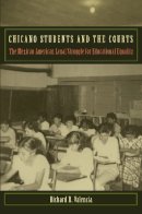 Richard R. Valencia - Chicano Students and the Courts - 9780814788301 - V9780814788301