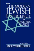 Wertheimer - The Modern Jewish Experience. A Reader's Guide.  - 9780814792629 - V9780814792629