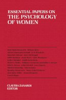Claudia Zanardi - Essential Papers on the Psychology of Women (Essential Papers on Psychoanalysis) - 9780814796689 - V9780814796689