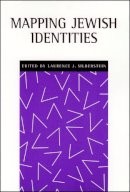 Laurence Silberstein - Mapping Jewish Identities - 9780814797693 - V9780814797693