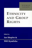 Ian Shapiro - Ethnicity and Group Rights: Nomos XXXIX (Nomos 39) - 9780814797723 - V9780814797723