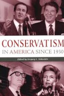 Cathy Lisa Schneider - Conservatism in America since 1930 - 9780814797990 - V9780814797990