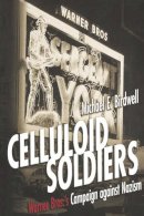 Michael E. Birdwell - Celluloid Soldiers - 9780814798713 - V9780814798713