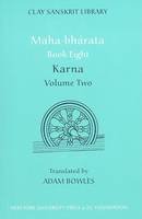 Adam Bowles - Maha-bhrata Book Eight (Volume 2): Karna (Clay Sanskrit Library) - 9780814799956 - V9780814799956
