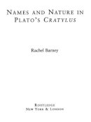 Rachel Barney - Names and Nature in Plato's 