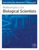 Mike Aitken - Mathematics for Biological Scientists - 9780815341369 - V9780815341369