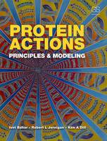Bahar, Ivet, Jernigan, Robert L., Dill, Ken A. - Protein Actions: Principles and Modeling - 9780815341772 - V9780815341772