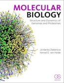 Zlatanova, Jordanka, van Holde, Kensal E. - Molecular Biology: Structure and Dynamics of Genomes and Proteomes - 9780815345046 - V9780815345046