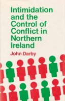 John Darby - Intimidation and the Control of Conflict in Northern Ireland (Irish Studies) - 9780815623946 - KCBK000024
