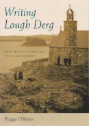 Peggy O´brien - Writing Lough Derg: From William Carleton to Seamus Heaney (Irish Studies) - 9780815630982 - KCW0017462