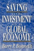 Barry P. Bosworth - Saving and Investment in a Global Economy - 9780815710431 - V9780815710431