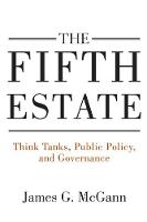 James G. Mcgann - The Fifth Estate: Think Tanks, Public Policy, and Governance - 9780815728306 - V9780815728306