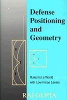 Raj Gupta - Defense Positioning and Geometry: Rules for a World with Low Force Levels - 9780815733126 - KON0520033