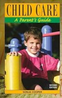 Sonia Cooper - Child Care: A Parent's Guide - 9780816038596 - KRF0021210