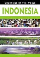Tristan Burton - Indonesia (Countries of the World (Facts on File)) - 9780816060160 - V9780816060160