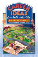 Reeves, Diane Lindsey, Clasen, Lindsey - Career Ideas for Kids Who Like Adventure and Travel - 9780816065486 - V9780816065486