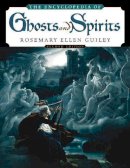 Rosemary Ellen Guiley - The Encyclopedia of Ghosts and Spirits - 9780816067381 - V9780816067381