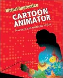 Rauf, Don, Vescia, Monique - Cartoon Animator (Virtual Apprentice) - 9780816067602 - V9780816067602