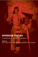 Qwo-Li Driskill - Sovereign Erotics: A Collection of Two-Spirit Literature (First Peoples: New Directions in Indigenous Studies) - 9780816502424 - V9780816502424
