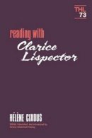 Hélène Cixous - Reading with Clarice Lispector - 9780816618293 - V9780816618293