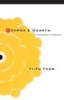 Yi-Fu Tuan - Cosmos And Hearth: A Cosmopolite’s Viewpoint - 9780816627318 - V9780816627318