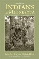 Kathy Davis Graves - Indians in Minnesota - 9780816627332 - V9780816627332